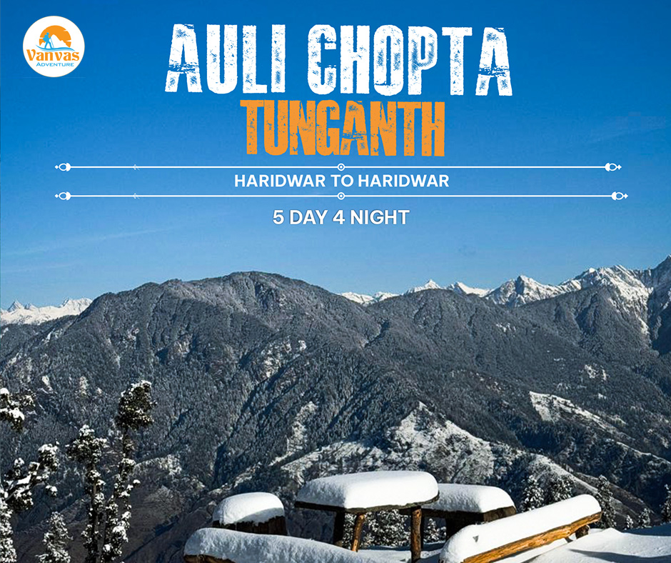 Auli Chopta Tungnath Tour
